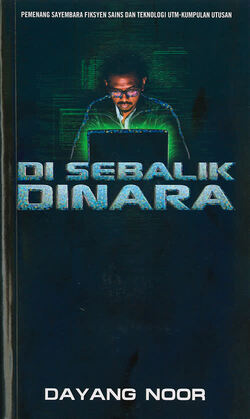 Sumber gambar: https://penerbit.utm.my/booksonline/novel-di-sebalik-dinara-sayembara-fiksyen-sains-teknologi/